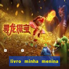 livro minha menina isabella castrioti pdf gratis